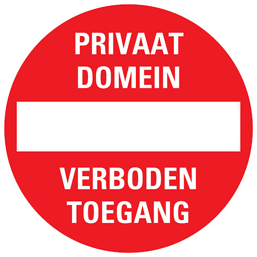 PICTOGRAM ''PRIVAAT DOMEIN - VERBODEN TOEGANG'' Ø18CM